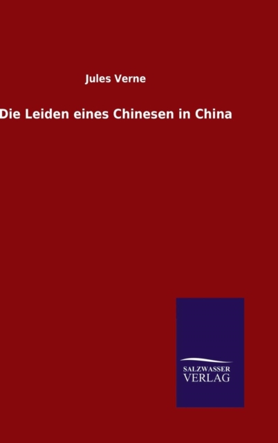 Die Leiden Eines Chinesen in China, Hardback Book