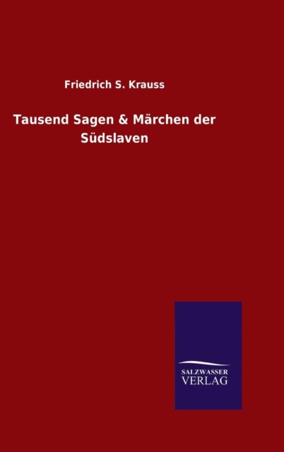 Tausend Sagen & Marchen der Sudslaven, Hardback Book