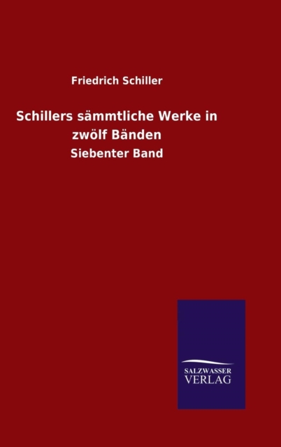Schillers sammtliche Werke in zwoelf Banden, Hardback Book