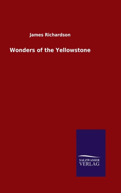 Wonders of the Yellowstone, Hardback Book