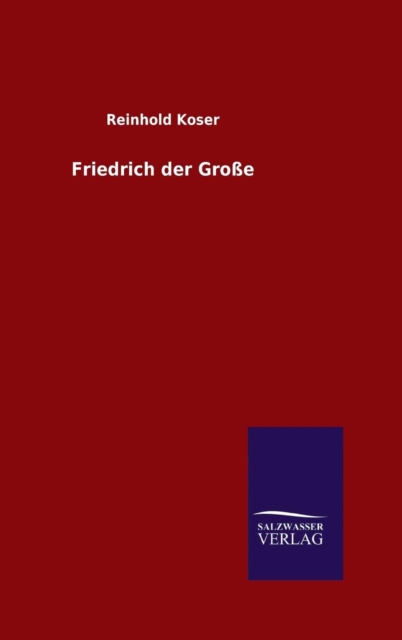 Friedrich der Grosse, Hardback Book