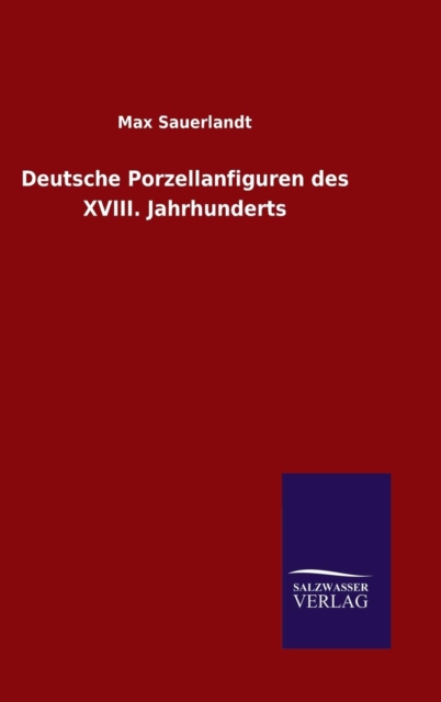 Deutsche Porzellanfiguren Des XVIII. Jahrhunderts, Hardback Book