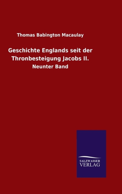 Geschichte Englands Seit Der Thronbesteigung Jacobs II., Hardback Book
