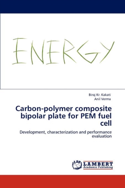 Carbon-Polymer Composite Bipolar Plate for Pem Fuel Cell, Paperback / softback Book