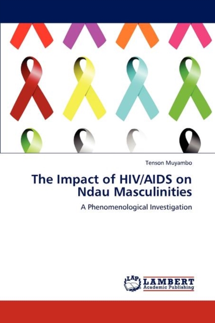 The Impact of HIV/AIDS on Ndau Masculinities, Paperback / softback Book