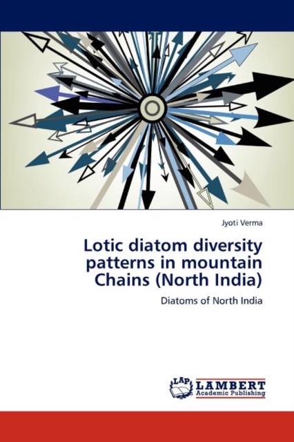 Lotic Diatom Diversity Patterns in Mountain Chains (North India), Paperback / softback Book
