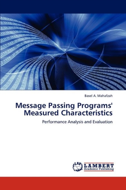 Message Passing Programs' Measured Characteristics, Paperback / softback Book