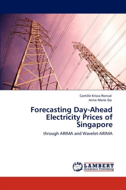 Forecasting Day-Ahead Electricity Prices of Singapore, Paperback / softback Book