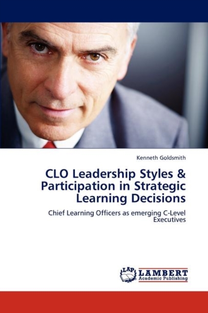 Clo Leadership Styles & Participation in Strategic Learning Decisions, Paperback / softback Book