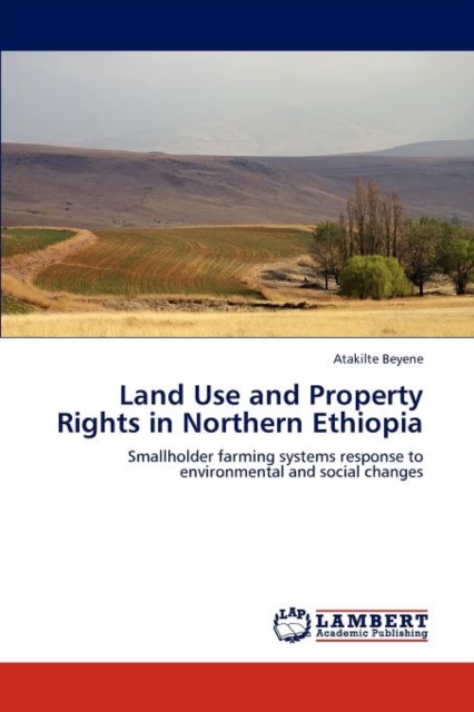 Land Use and Property Rights in Northern Ethiopia, Paperback / softback Book