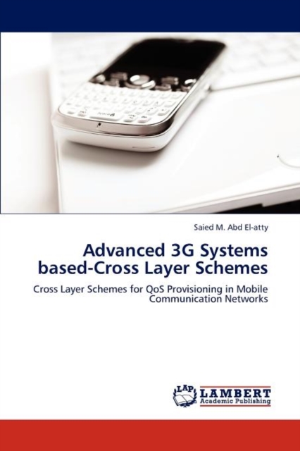 Advanced 3g Systems Based-Cross Layer Schemes, Paperback / softback Book