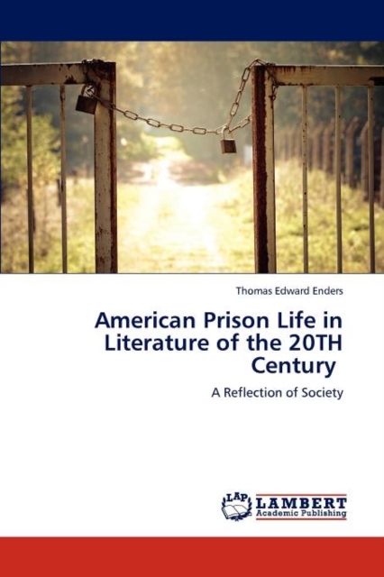 American Prison Life in Literature of the 20th Century, Paperback / softback Book