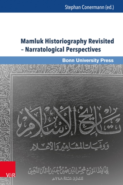 Mamluk Historiography Revisited - Narratological Perspectives, PDF eBook