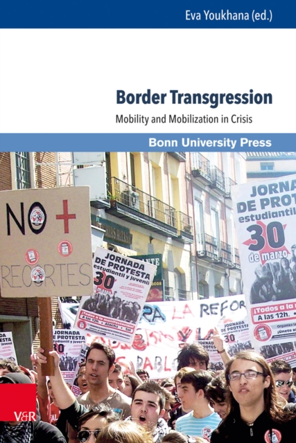 Border Transgression : Mobility and Mobilization in Crisis, PDF eBook