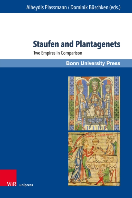 Staufen and Plantagenets : Two Empires in Comparison, PDF eBook