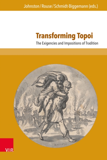 Transforming Topoi : The Exigencies and Impositions of Tradition, PDF eBook