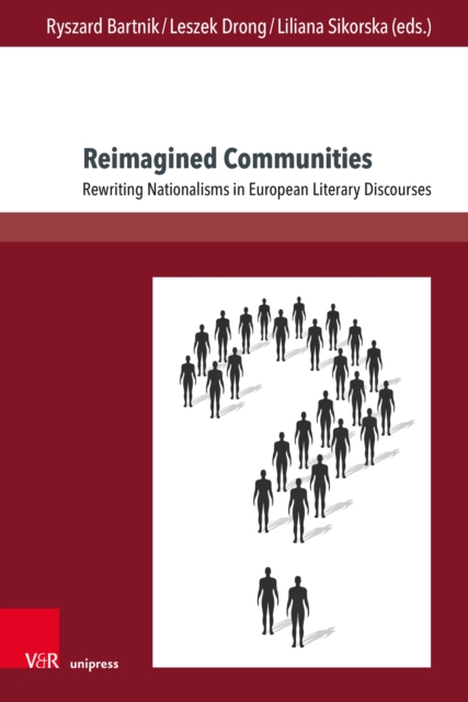 Reimagined Communities : Rewriting Nationalisms in European Literary Discourses, PDF eBook