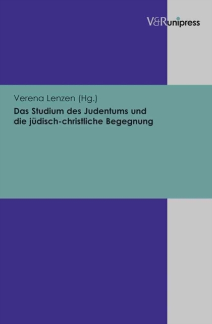 Das Studium des Judentums und die jA"disch-christliche Begegnung, Hardback Book