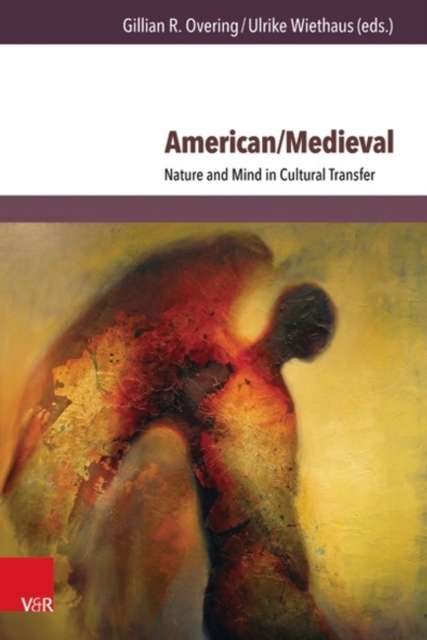 American/Medieval : Nature and Mind in Cultural Transfer, Hardback Book