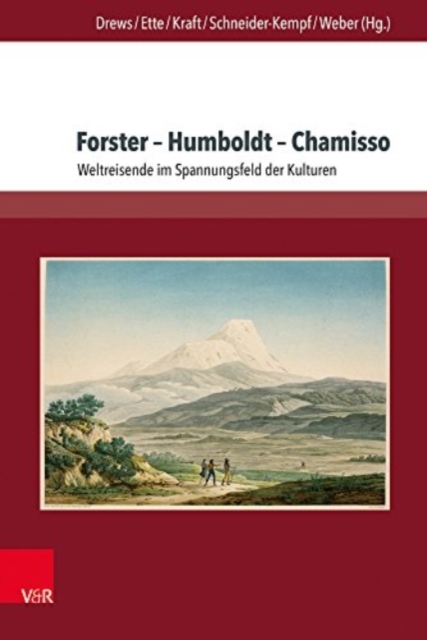 Chamisso-Studien. : Weltreisende im Spannungsfeld der Kulturen, Hardback Book