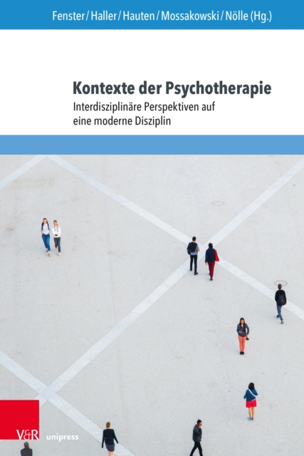 Kontexte der Psychotherapie : Interdisziplinare Perspektiven auf eine moderne Disziplin, Paperback / softback Book