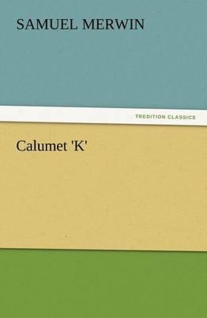 Calumet 'k', Paperback / softback Book