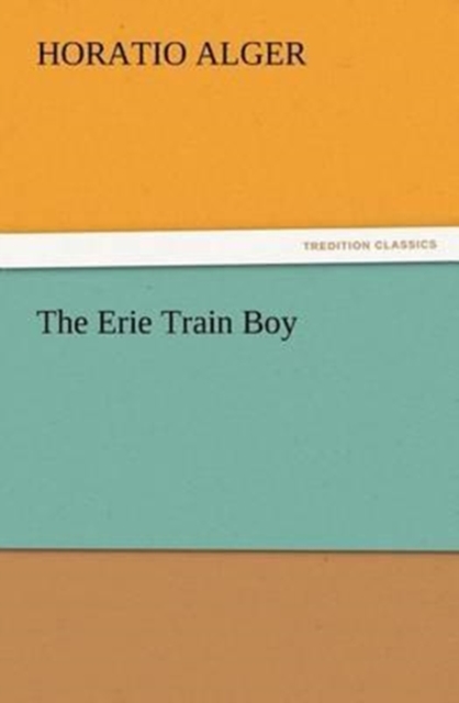 The Erie Train Boy, Paperback / softback Book
