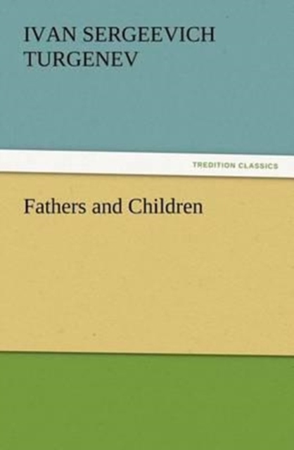 Fathers and Children, Paperback / softback Book