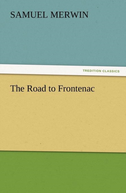 The Road to Frontenac, Paperback / softback Book