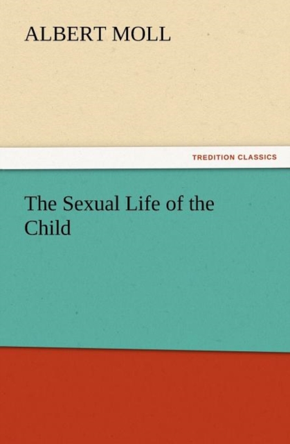 The Sexual Life of the Child, Paperback / softback Book