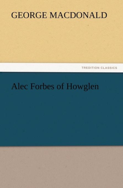 Alec Forbes of Howglen, Paperback / softback Book