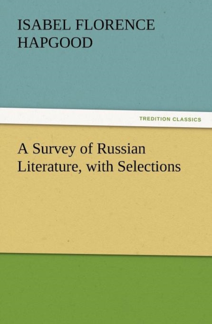A Survey of Russian Literature, with Selections, Paperback / softback Book