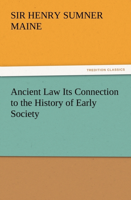Ancient Law Its Connection to the History of Early Society, Paperback / softback Book