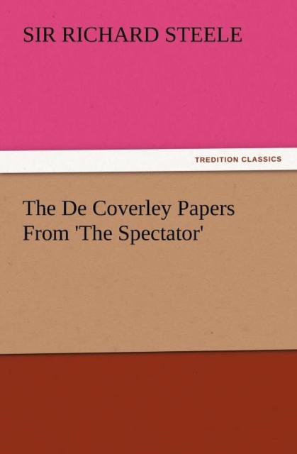 The de Coverley Papers from 'The Spectator', Paperback / softback Book
