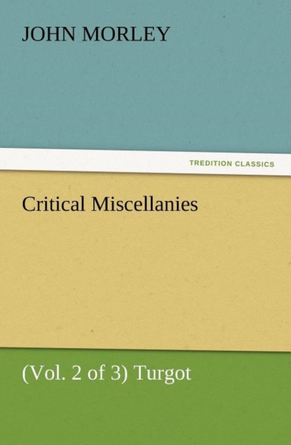 Critical Miscellanies (Vol. 2 of 3) Turgot, Paperback / softback Book