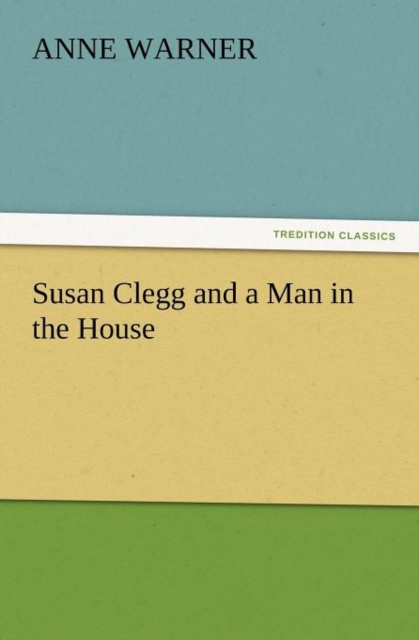 Susan Clegg and a Man in the House, Paperback / softback Book