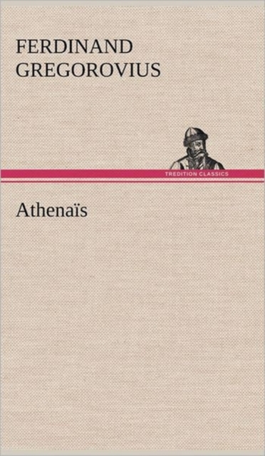 Athenais, Hardback Book