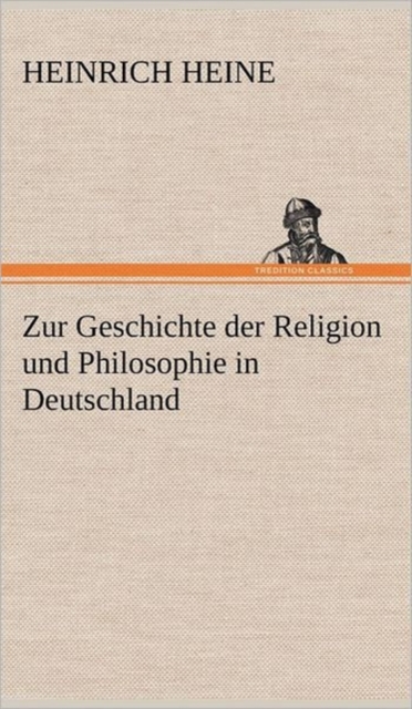 Zur Geschichte Der Religion Und Philosophie in Deutschland, Hardback Book