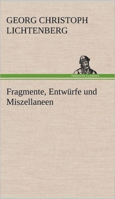 Fragmente, Entwurfe Und Miszellaneen, Hardback Book
