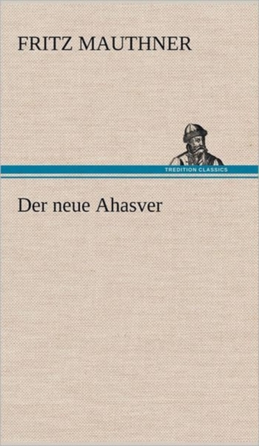 Der Neue Ahasver, Hardback Book