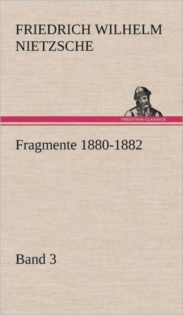 Fragmente 1880-1882, Band 3, Hardback Book