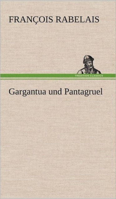 Gargantua Und Pantagruel, Hardback Book