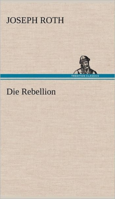 Die Rebellion, Hardback Book