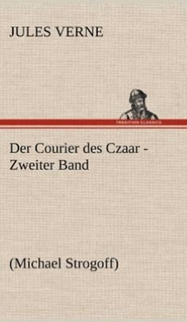 Der Courier Des Czaar - Zweiter Band, Hardback Book