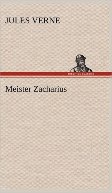 Meister Zacharius, Hardback Book