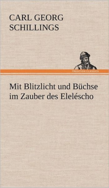 Mit Blitzlicht Und Buchse Im Zauber Des Elelescho, Hardback Book