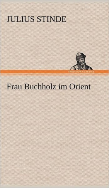 Frau Buchholz Im Orient, Hardback Book