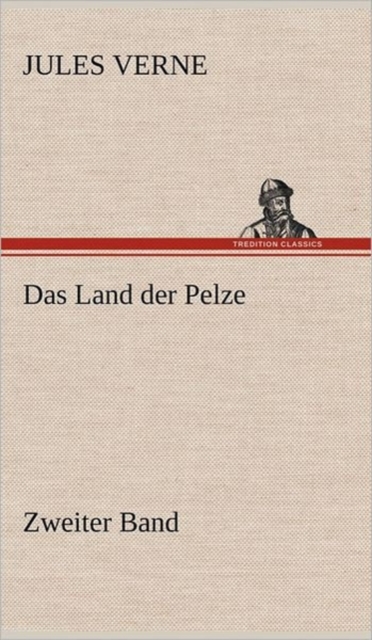 Das Land Der Pelze, Band 2, Hardback Book
