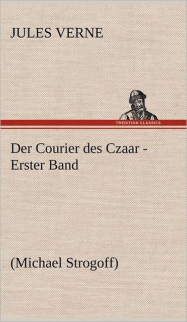 Der Courier Des Czaar - Erster Band, Hardback Book