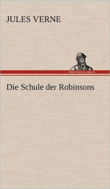 Die Schule Der Robinsons, Hardback Book